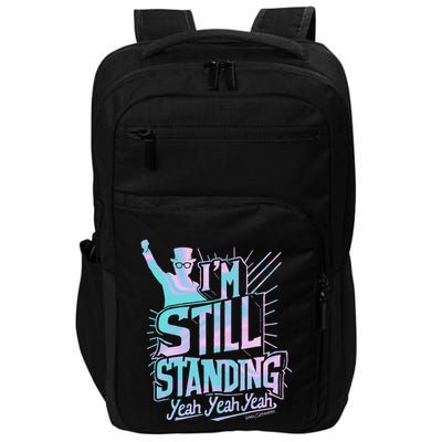 I’M Still Standing Yeah Yeah Yeah Impact Tech Backpack
