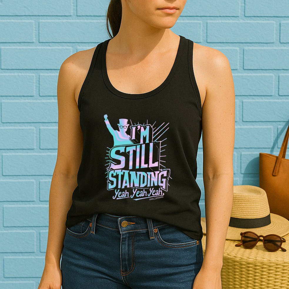 I’M Still Standing Yeah Yeah Yeah Womens Tank Top