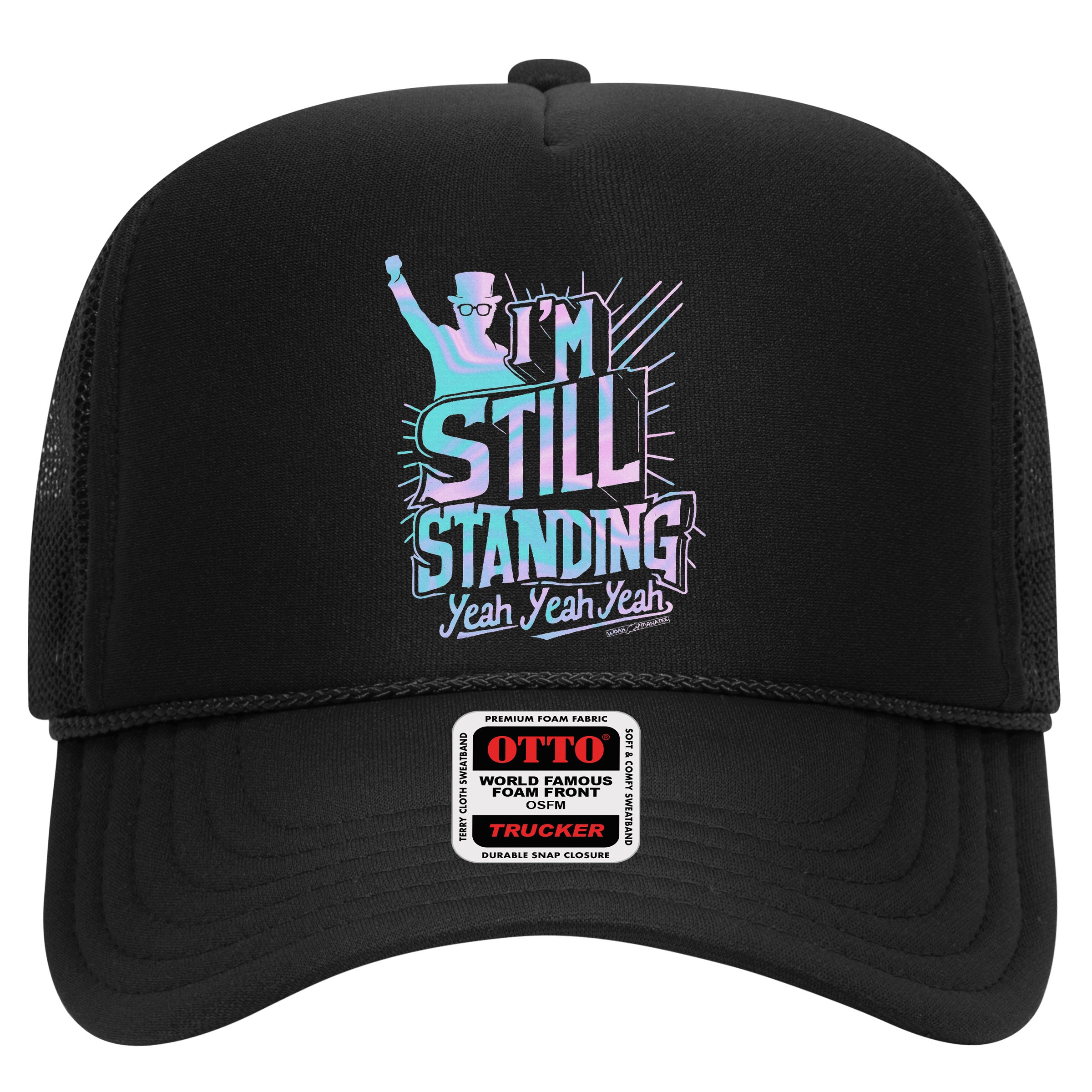 I’M Still Standing Yeah Yeah Yeah Hat
