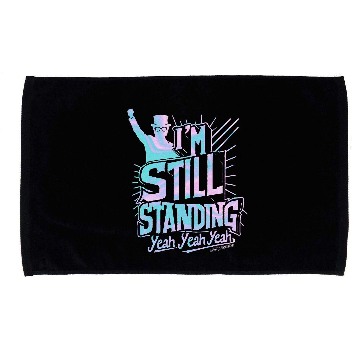 I’M Still Standing Yeah Yeah Yeah Microfiber Hand Towel