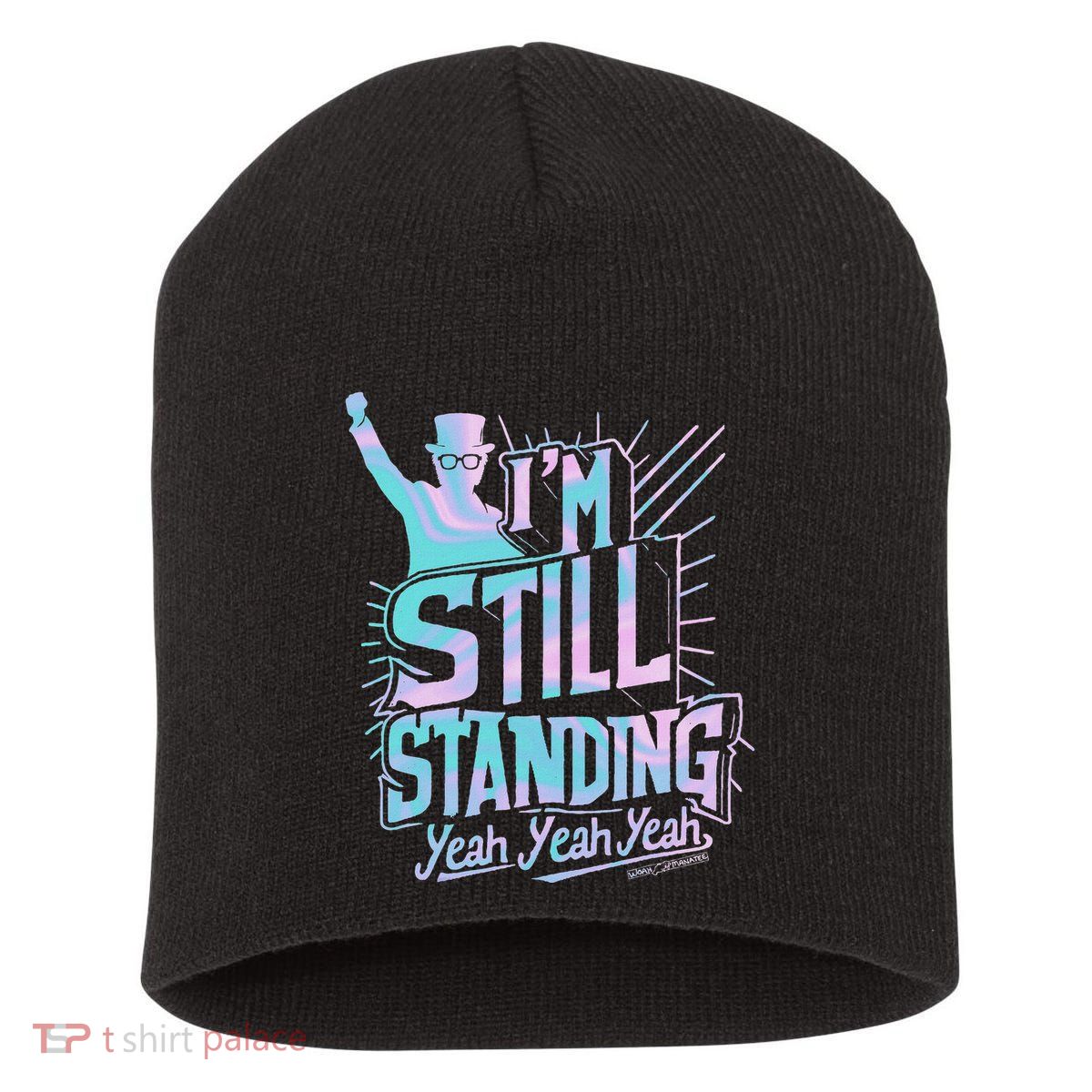 I’M Still Standing Yeah Yeah Yeah Short Acrylic Beanie