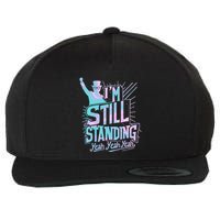 I’M Still Standing Yeah Yeah Yeah Wool Snapback Cap