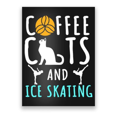 Ice Skating Skater Sport Cat Coffee Lover Poster