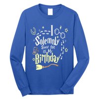 I Solemnly Swear That It's My Birthday Funny Long Sleeve Shirt