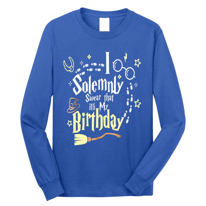 I Solemnly Swear That It's My Birthday Funny Long Sleeve Shirt