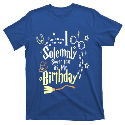 I Solemnly Swear That It's My Birthday Funny T-Shirt