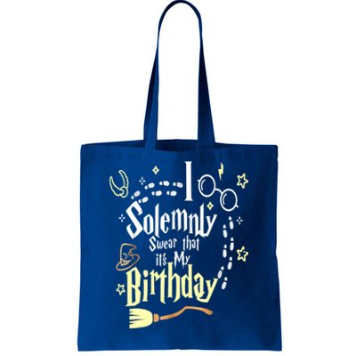 I Solemnly Swear That It's My Birthday Funny Tote Bag