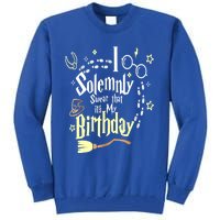 I Solemnly Swear That It's My Birthday Funny Tall Sweatshirt