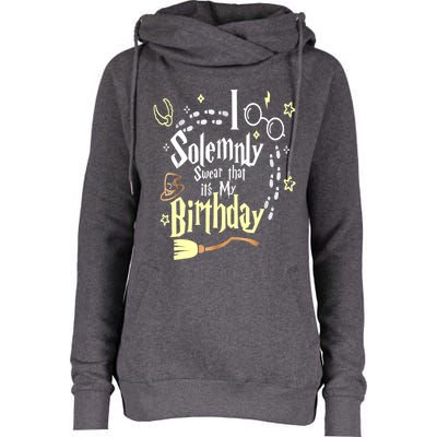 I Solemnly Swear That It's My Birthday Funny Womens Funnel Neck Pullover Hood