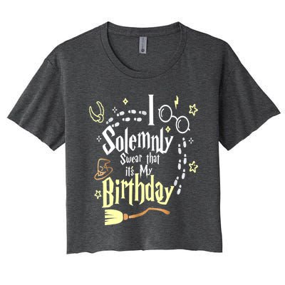 I Solemnly Swear That It's My Birthday Funny Women's Crop Top Tee