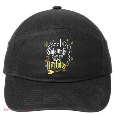 I Solemnly Swear That Its My Birthday Funny 7-Panel Snapback Hat
