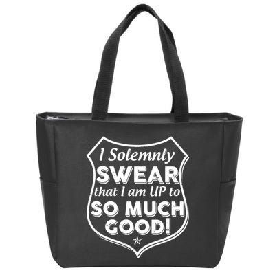 I Solemnly Swear That I Am Up To So Much Good Zip Tote Bag