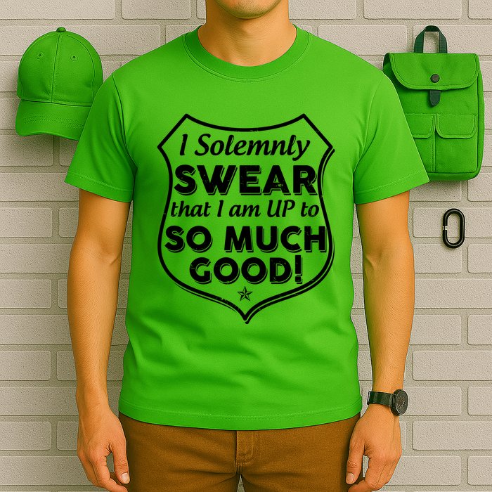 I Solemnly Swear That I Am Up To So Much Good T-Shirt