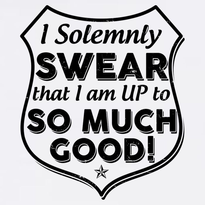 I Solemnly Swear That I Am Up To So Much Good Garment-Dyed Sweatshirt