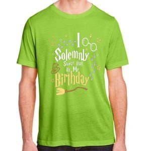 I Solemnly Swear That Its My Birthday Funny Adult ChromaSoft Performance T-Shirt