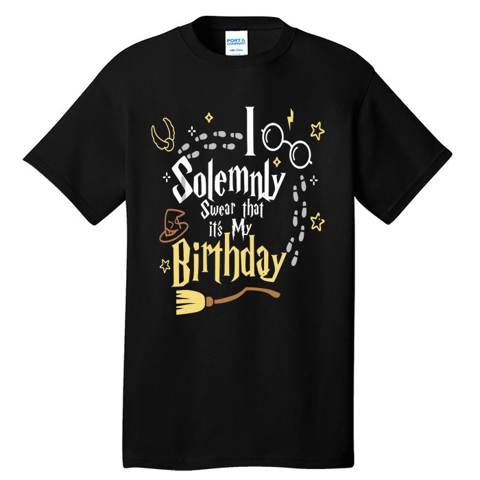 I Solemnly Swear That Its My Birthday Funny Tall T-Shirt