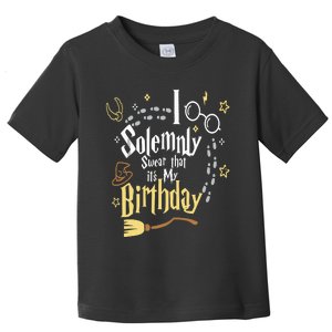 I Solemnly Swear That Its My Birthday Funny Toddler T-Shirt