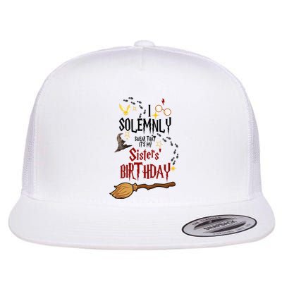 I Solemnly Swear That It's My Sisters' Birthday Flat Bill Trucker Hat