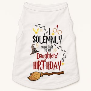 I Solemnly Swear That It's My Daughters' Birthday Doggie Tank