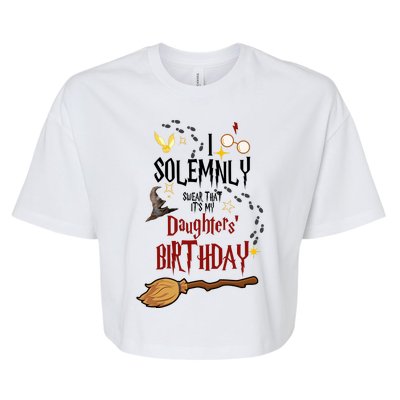 I Solemnly Swear That It's My Daughters' Birthday Bella+Canvas Jersey Crop Tee