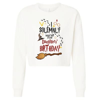 I Solemnly Swear That It's My Daughters' Birthday Cropped Pullover Crew