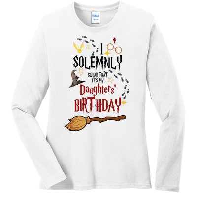 I Solemnly Swear That It's My Daughters' Birthday Ladies Long Sleeve Shirt