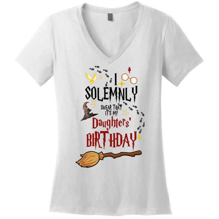 I Solemnly Swear That It's My Daughters' Birthday Women's V-Neck T-Shirt