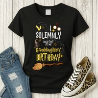 I Solemnly Swear That It's My Granddaughters' Birthday Womens T-Shirt