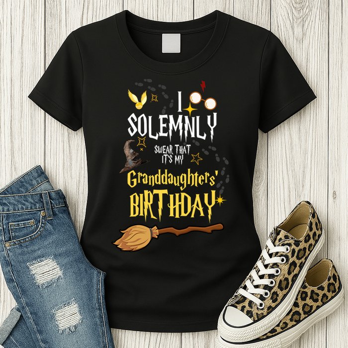 I Solemnly Swear That It's My Granddaughters' Birthday Womens T-Shirt