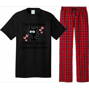 IM Still Single ItS Fine IM Fine Everything Is Fine Cat Gift Pajama Set