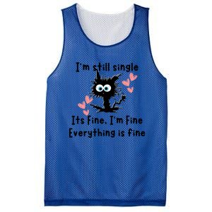 IM Still Single ItS Fine IM Fine Everything Is Fine Cat Gift Mesh Reversible Basketball Jersey Tank