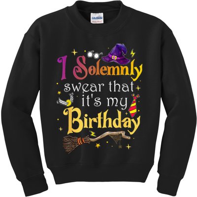 I Solemnly Swear That Its My Birthday Kids Sweatshirt