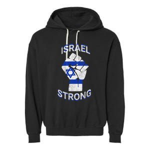 Israel Strong Support Stand With Israel Love Jewish Pride Garment-Dyed Fleece Hoodie