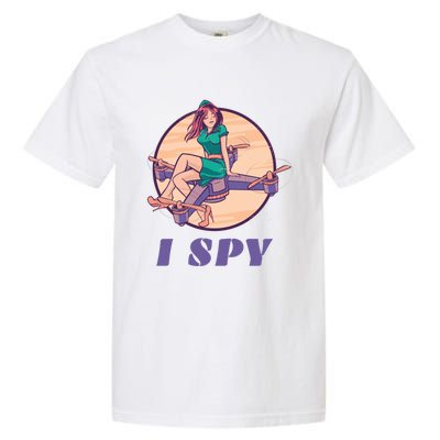 I Spy Spy Drone Pilot Toy Camera Drone Gift Garment-Dyed Heavyweight T-Shirt