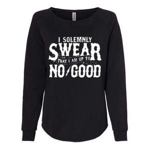 I Solemnly Swear That I Am To No Good Womens California Wash Sweatshirt