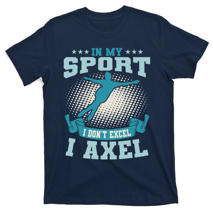 Ice Skating Skater Skates I Axel Sport T-Shirt