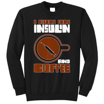 I'm so Sweet I need Insulin Diabetes Warrior Support Sweatshirt