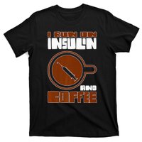 I'm so Sweet I need Insulin Diabetes Warrior Support T-Shirt