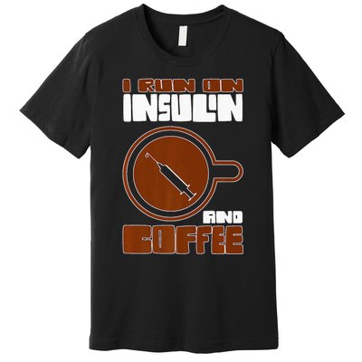 I'm so Sweet I need Insulin Diabetes Warrior Support Premium T-Shirt