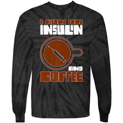 I'm so Sweet I need Insulin Diabetes Warrior Support Tie-Dye Long Sleeve Shirt