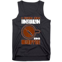 I'm so Sweet I need Insulin Diabetes Warrior Support Tank Top