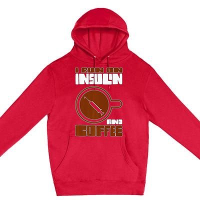 I'm so Sweet I need Insulin Diabetes Warrior Support Premium Pullover Hoodie