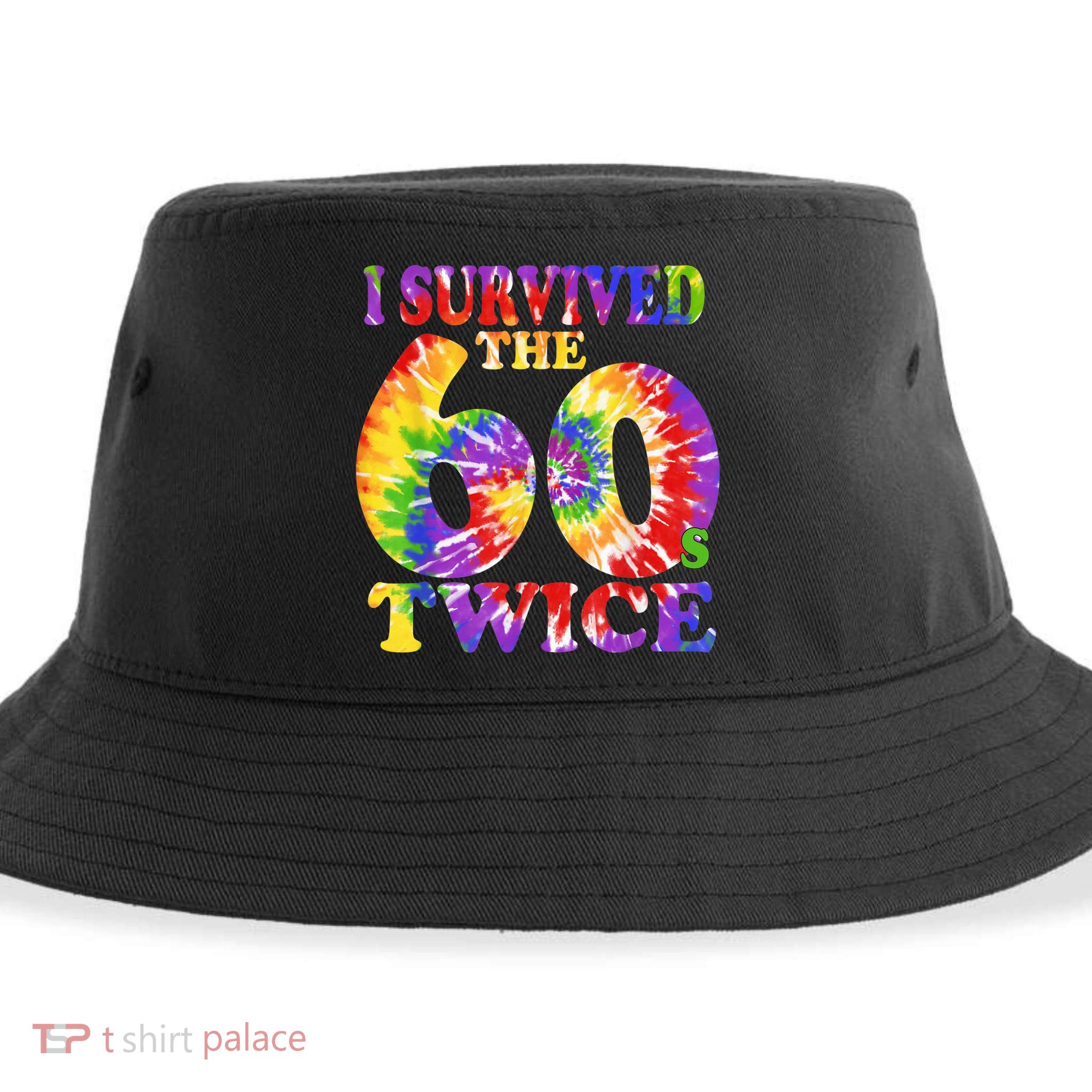 I Survived The Sixties 60s Twice Tie Dye 70th Birthday Sustainable Bucket Hat