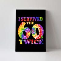 I Survived The Sixties 60s Twice Tie Dye 70th Birthday Canvas