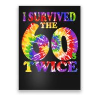 I Survived The Sixties 60s Twice Tie Dye 70th Birthday Poster