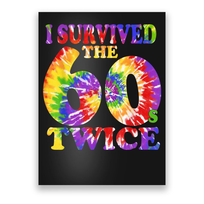 I Survived The Sixties 60s Twice Tie Dye 70th Birthday Poster