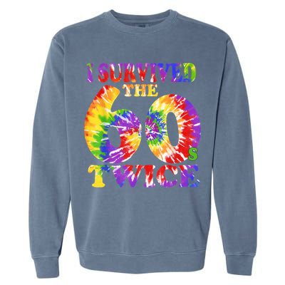 I Survived The Sixties 60s Twice Tie Dye 70th Birthday Garment-Dyed Sweatshirt