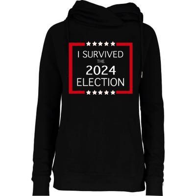 I Survived The 2024 Election Womens Funnel Neck Pullover Hood