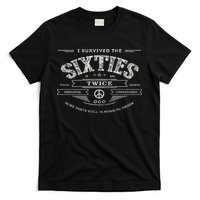 I Survived The Sixties Twice Built In 60s 70th 60th Birthday T-Shirt