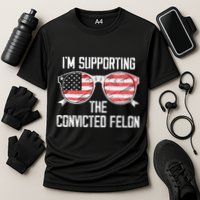 IM Supporting The Convicted Felon Cooling Performance Crew T-Shirt